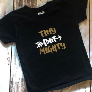 ⭐️NEW⭐️ Tiny bit Mighty Shirt